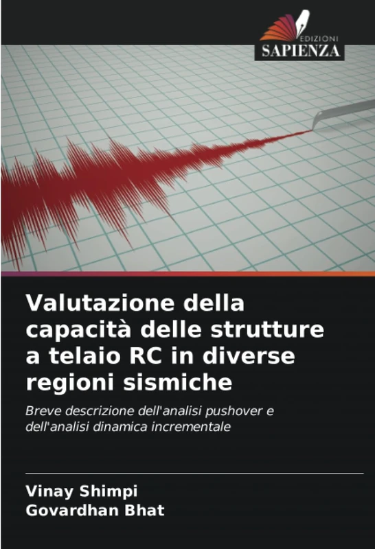 Valutazione della capacità delle strutture a telaio RC in diverse regioni sismiche: Breve descrizione dell'analisi pushover e dell'analisi dinamica incrementale