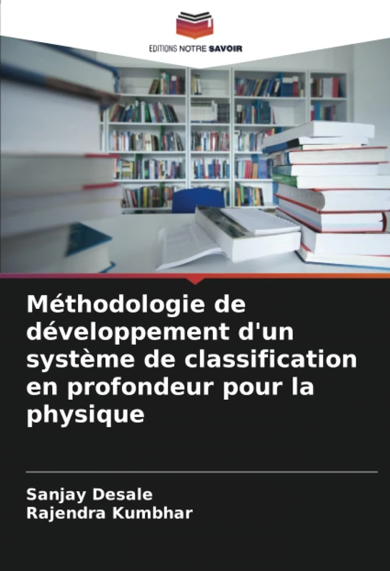 Méthodologie de développement d'un système de classification en profondeur pour la physique