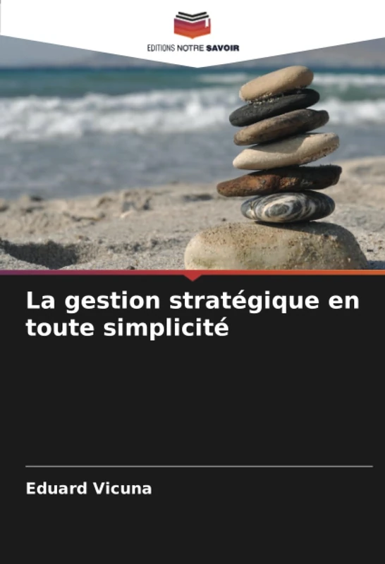 La gestion stratégique en toute simplicité