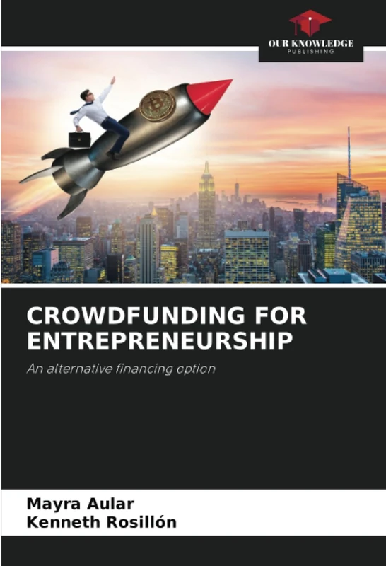 CROWDFUNDING FOR ENTREPRENEURSHIP: An alternative financing option
