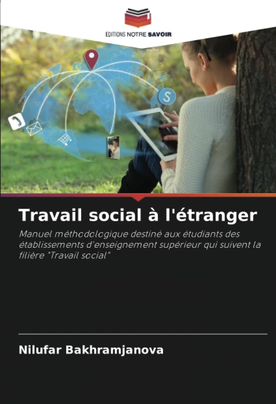 Travail social à l'étranger: Manuel méthodologique destiné aux étudiants des établissements d'enseignement supérieur qui suivent la filière "Travail social"