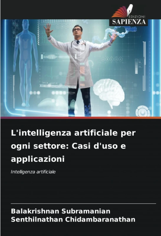 L'intelligenza artificiale per ogni settore: Casi d'uso e applicazioni: Intelligenza artificiale