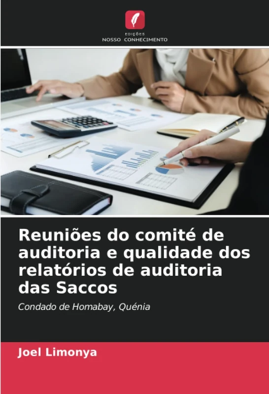 Reuniões do comité de auditoria e qualidade dos relatórios de auditoria das Saccos: Condado de Homabay, Quénia - Image 1