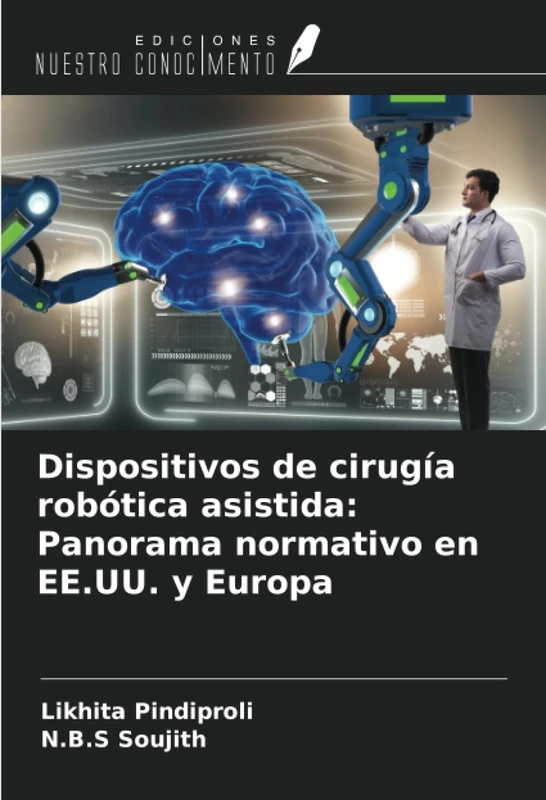 Dispositivos de cirugía robótica asistida: Panorama normativo en EE.UU. y Europa