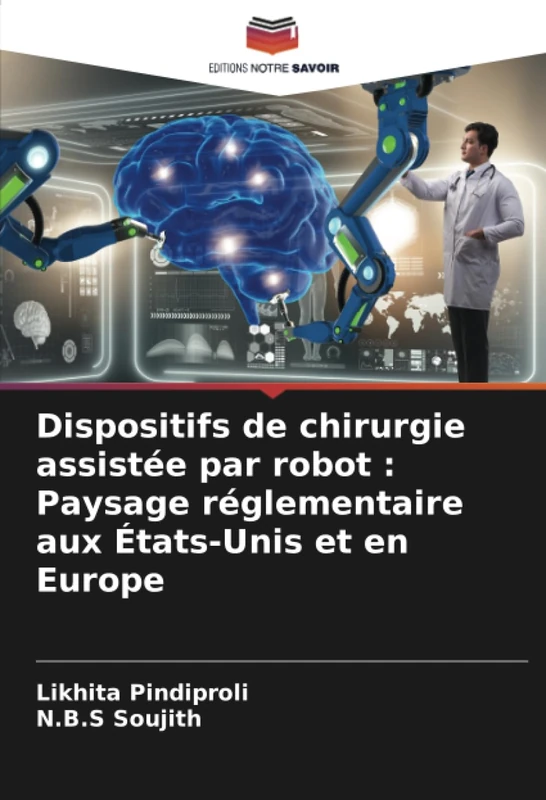 Dispositifs de chirurgie assistée par robot : Paysage réglementaire aux États-Unis et en Europe