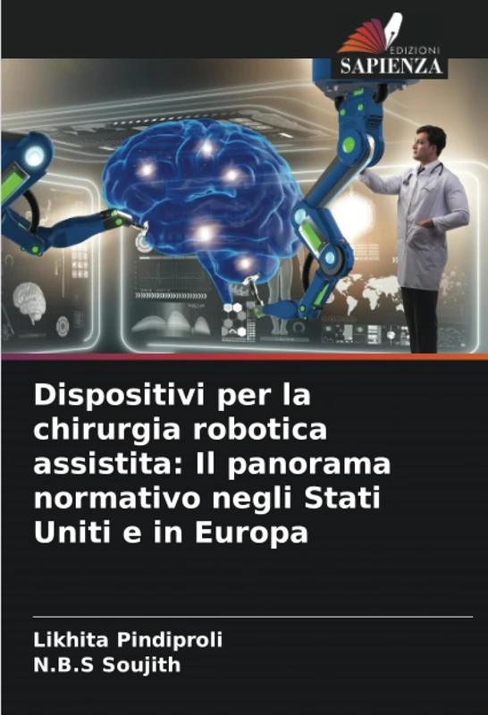 Dispositivi per la chirurgia robotica assistita: Il panorama normativo negli Stati Uniti e in Europa