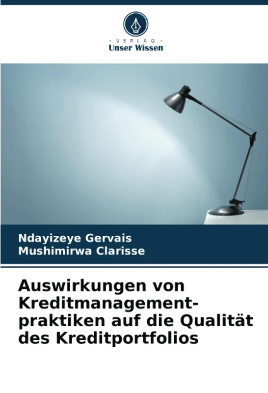 Auswirkungen von Kreditmanagement- praktiken auf die Qualität des Kreditportfolios