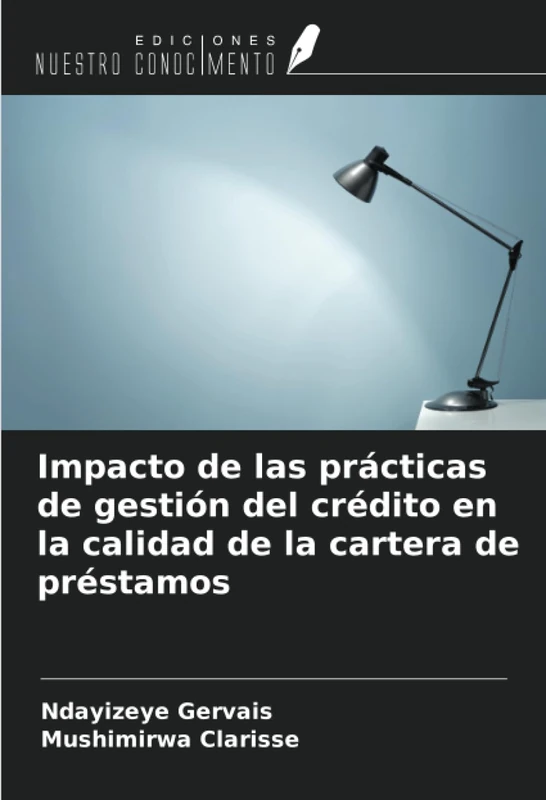 Impacto de las prácticas de gestión del crédito en la calidad de la cartera de préstamos