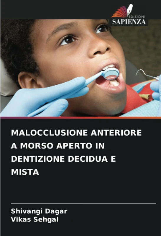 MALOCCLUSIONE ANTERIORE A MORSO APERTO IN DENTIZIONE DECIDUA E MISTA
