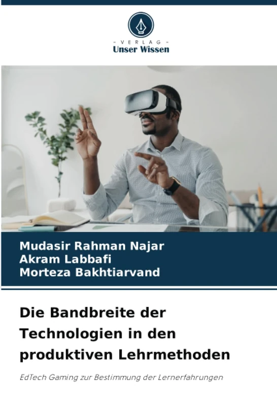 Die Bandbreite der Technologien in den produktiven Lehrmethoden: EdTech Gaming zur Bestimmung der Lernerfahrungen
