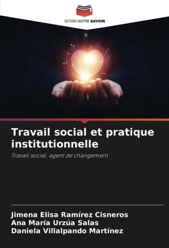 Travail social et pratique institutionnelle: Travail social, agent de changement