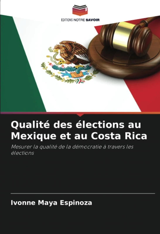 Qualité des élections au Mexique et au Costa Rica: Mesurer la qualité de la démocratie à travers les élections - Image 1