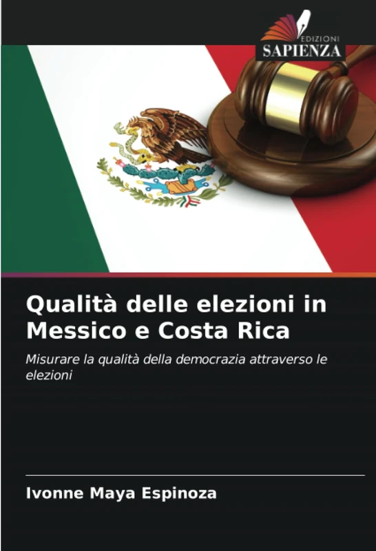 Qualità delle elezioni in Messico e Costa Rica: Misurare la qualità della democrazia attraverso le elezioni - Image 1