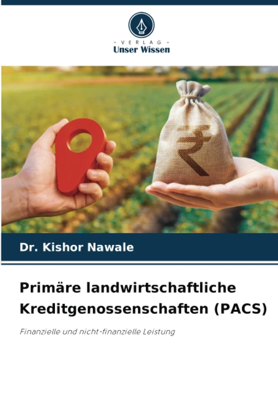 Primäre landwirtschaftliche Kreditgenossenschaften (PACS): Finanzielle und nicht-finanzielle Leistung