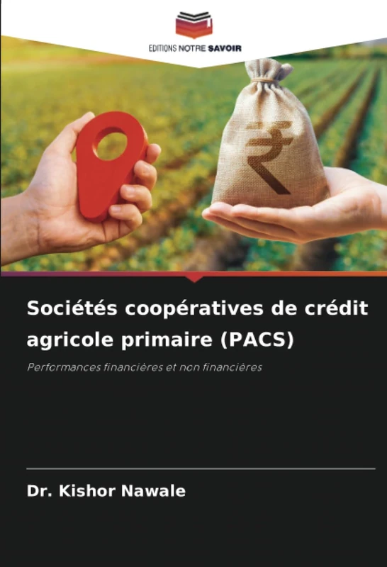 Sociétés coopératives de crédit agricole primaire (PACS): Performances financières et non financières