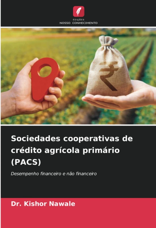Sociedades cooperativas de crédito agrícola primário (PACS): Desempenho financeiro e não financeiro