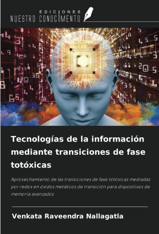 Tecnologías de la información mediante transiciones de fase totóxicas: Aprovechamiento de las transiciones de fase totóxicas mediadas por redox en ... para dispositivos de memoria avanzados - Image 1
