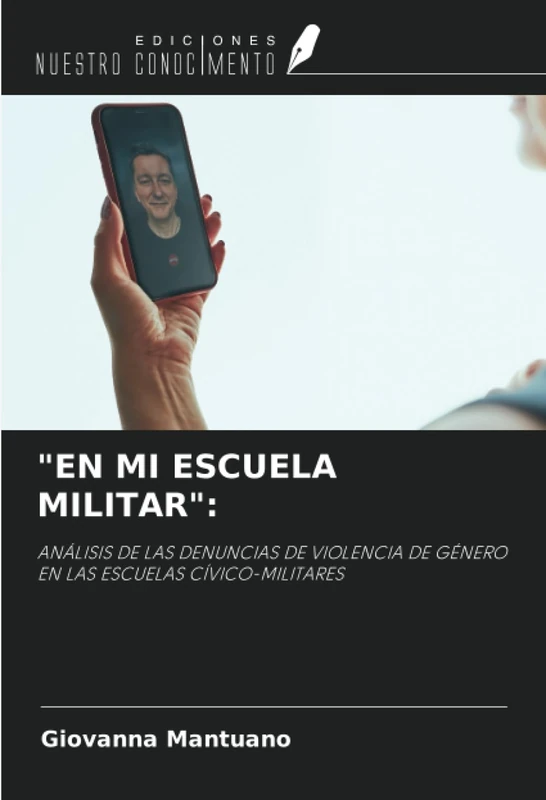 "EN MI ESCUELA MILITAR":: ANÁLISIS DE LAS DENUNCIAS DE VIOLENCIA DE GÉNERO EN LAS ESCUELAS CÍVICO-MILITARES
