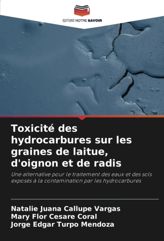 Toxicité des hydrocarbures sur les graines de laitue, d'oignon et de radis: Une alternative pour le traitement des eaux et des sols exposés à la contamination par les hydrocarbures - Image 1