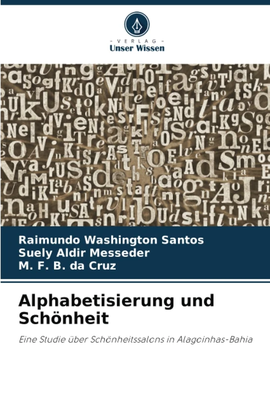 Alphabetisierung und Schönheit: Eine Studie über Schönheitssalons in Alagoinhas-Bahia