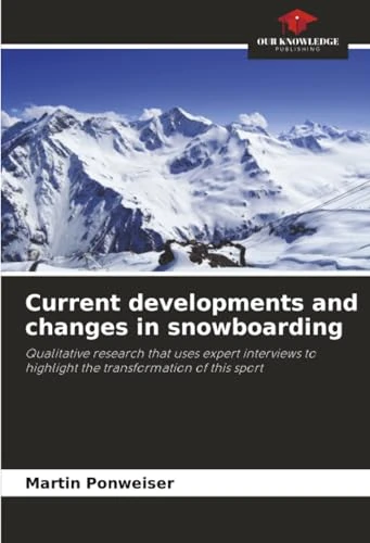 Current developments and changes in snowboarding: Qualitative research that uses expert interviews to highlight the transformation of this sport - Image 1