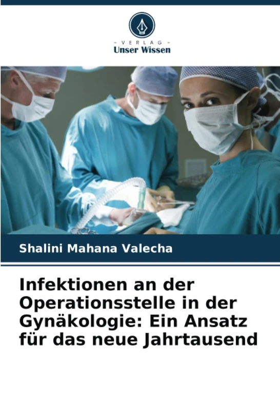 Infektionen an der Operationsstelle in der Gynäkologie: Ein Ansatz für das neue Jahrtausend - Image 1