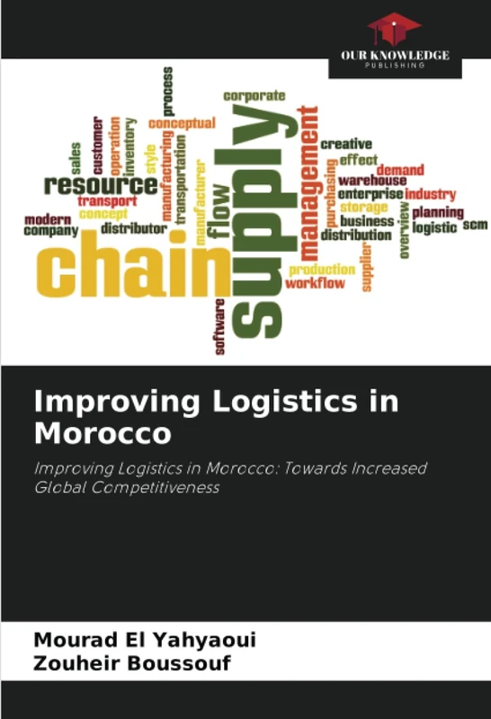 Improving Logistics in Morocco: Improving Logistics in Morocco: Towards Increased Global Competitiveness