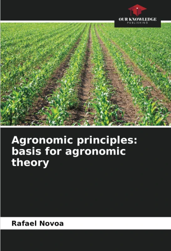 Agronomic principles: basis for agronomic theory