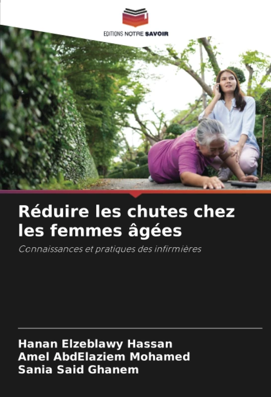 Réduire les chutes chez les femmes âgées: Connaissances et pratiques des infirmières