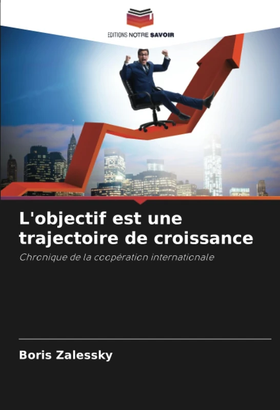 L'objectif est une trajectoire de croissance: Chronique de la coopération internationale