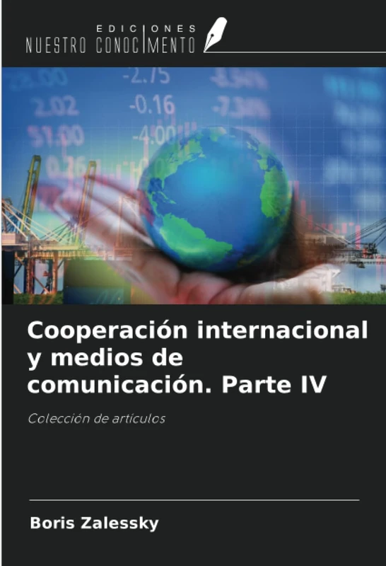 Cooperación internacional y medios de comunicación. Parte IV: Colección de artículos