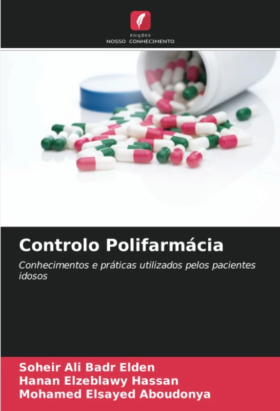 Controlo Polifarmácia: Conhecimentos e práticas utilizados pelos pacientes idosos