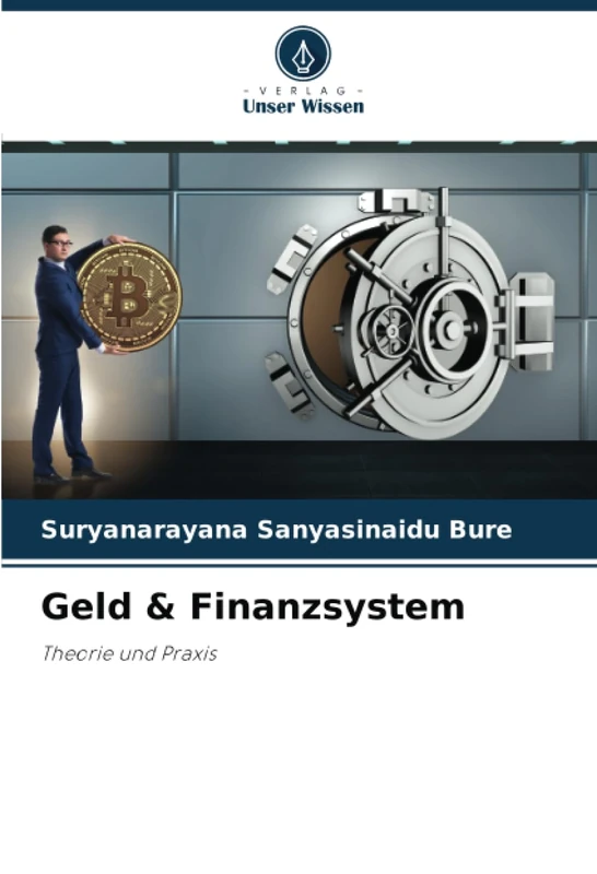 Geld & Finanzsystem: Theorie und Praxis