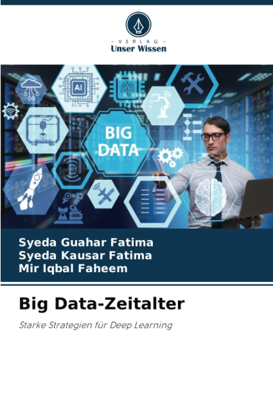 Big Data-Zeitalter: Starke Strategien für Deep Learning