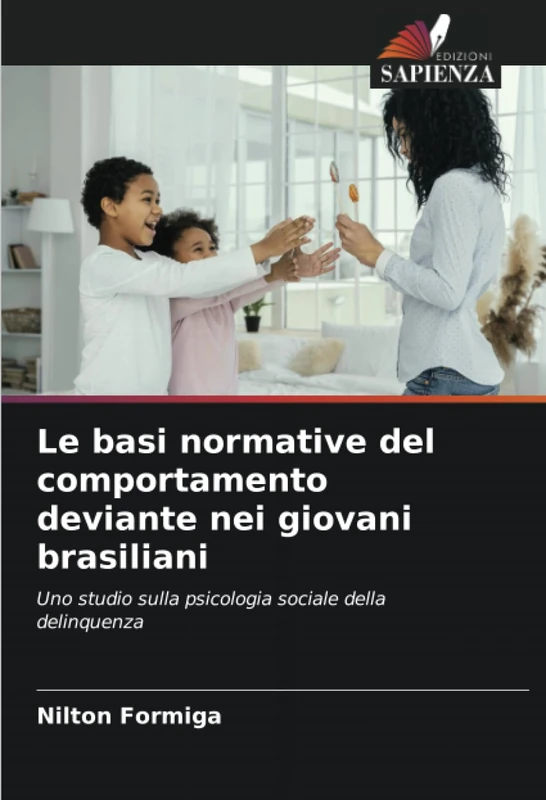 Le basi normative del comportamento deviante nei giovani brasiliani: Uno studio sulla psicologia sociale della delinquenza