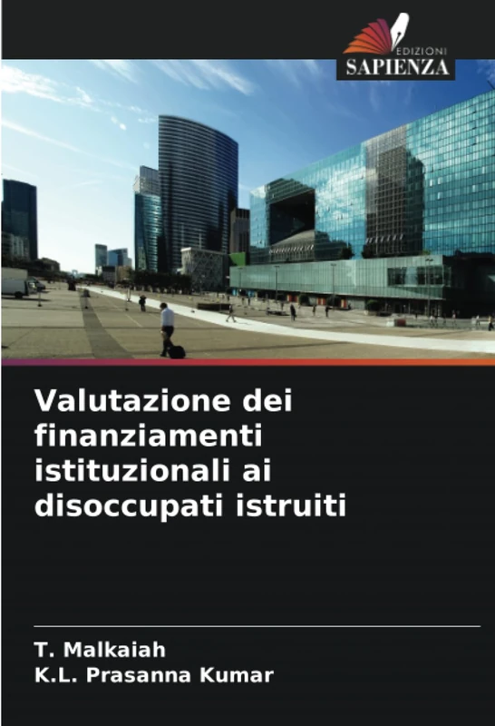 Valutazione dei finanziamenti istituzionali ai disoccupati istruiti