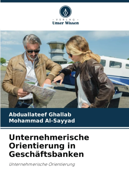 Unternehmerische Orientierung in Geschäftsbanken: Unternehmerische Orientierung
