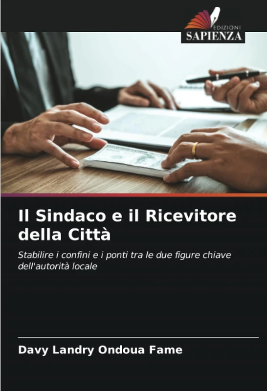 Il Sindaco e il Ricevitore della Città: Stabilire i confini e i ponti tra le due figure chiave dell'autorità locale - Image 1