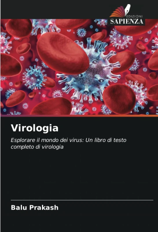 Virologia: Esplorare il mondo dei virus: Un libro di testo completo di virologia - Image 1