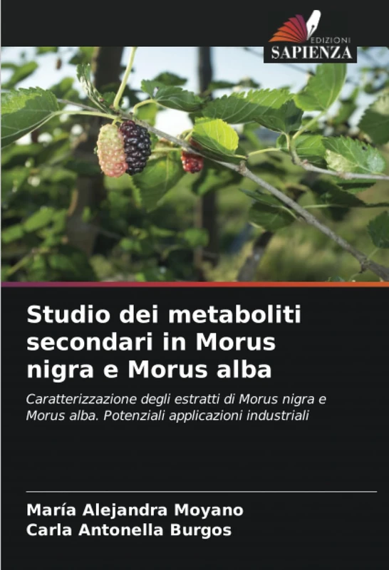 Studio dei metaboliti secondari in Morus nigra e Morus alba: Caratterizzazione degli estratti di Morus nigra e Morus alba. Potenziali applicazioni industriali