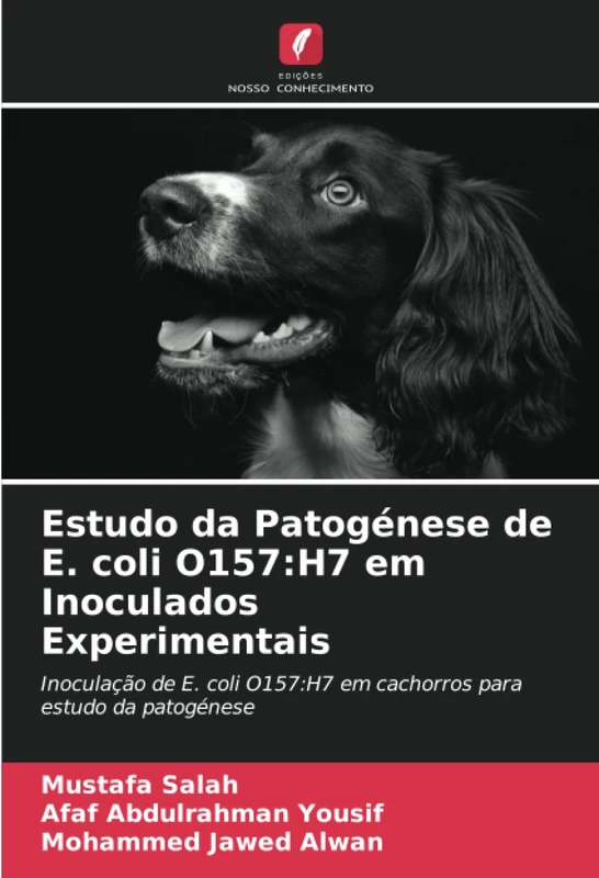 Estudo da Patogénese de E. coli O157:H7 em Inoculados Experimentais: Inoculação de E. coli O157:H7 em cachorros para estudo da patogénese