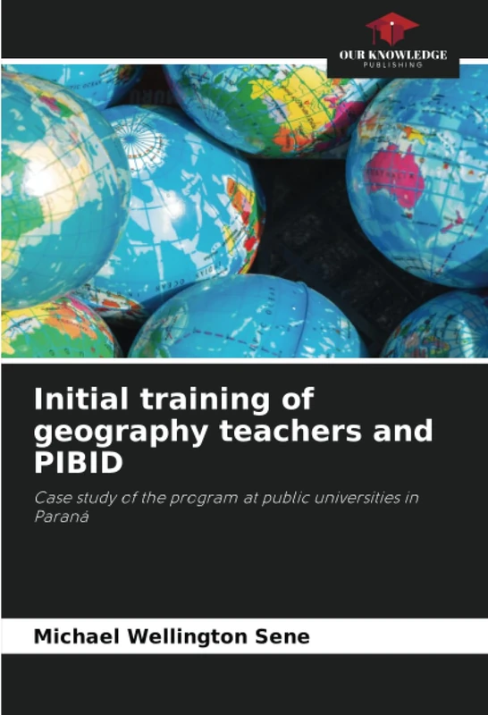 Initial training of geography teachers and PIBID: Case study of the program at public universities in Paraná