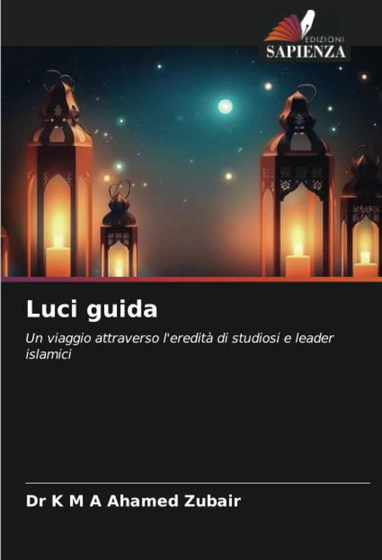 Luci guida: Un viaggio attraverso l'eredità di studiosi e leader islamici