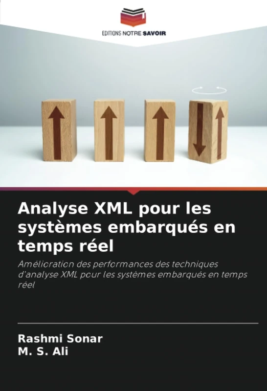 Analyse XML pour les systèmes embarqués en temps réel: Amélioration des performances des techniques d'analyse XML pour les systèmes embarqués en temps réel