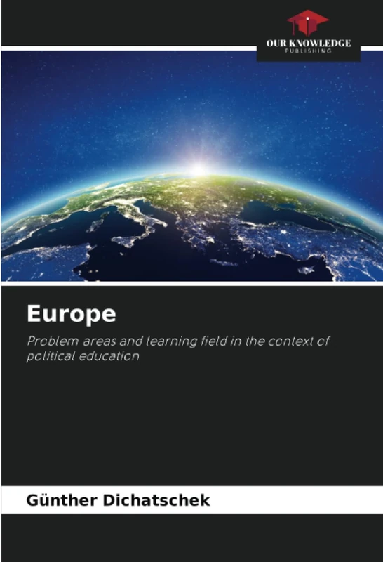 Europe: Problem areas and learning field in the context of political education