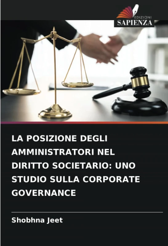 LA POSIZIONE DEGLI AMMINISTRATORI NEL DIRITTO SOCIETARIO: UNO STUDIO SULLA CORPORATE GOVERNANCE - Image 1