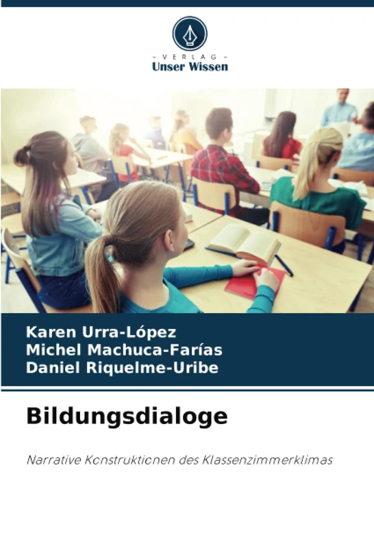 Bildungsdialoge: Narrative Konstruktionen des Klassenzimmerklimas