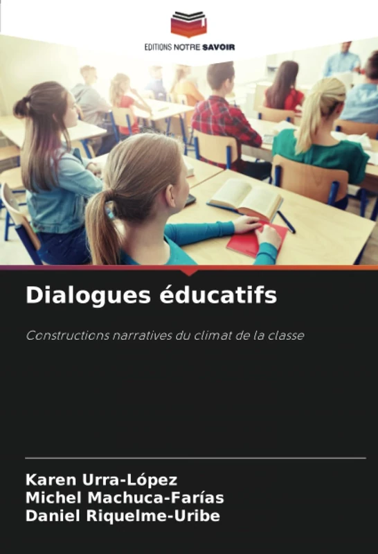Dialogues éducatifs: Constructions narratives du climat de la classe