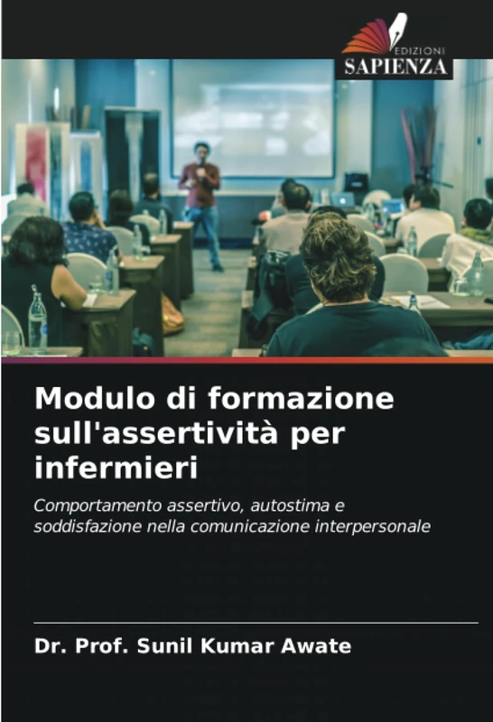 Modulo di formazione sull'assertività per infermieri: Comportamento assertivo, autostima e soddisfazione nella comunicazione interpersonale