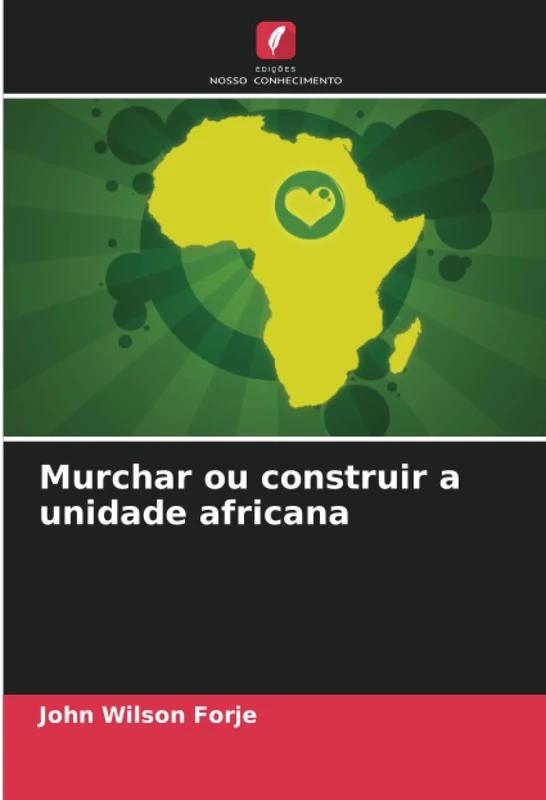 Murchar ou construir a unidade africana